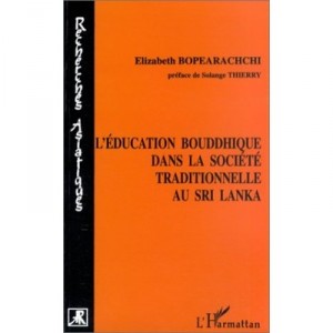 L'education Bouddhique Dans La Societe Traditionnelle Au Sri Lanka - Elizabeth Bopearachchi