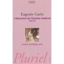 L'education De L'homme Moderne, 1400-1600 - Eugenio Garin