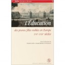 L'education Des Jeunes Filles Nobles En Europe, Xvii-xviii Siecles - Chantal Grell , Arnaud Ramiere De Fortanier