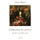L'education Des Princes Du Xv Au Xix Siecle - Jean Meyer