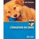 L'education Du Chien , Decodez Le Langage De Votre Compagnon - Joel Dehasse