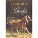 L'education Du Poulain , De La Naissance Au Debourrage , Une Approche Ethologique - Natalie Pilley-mirande , Francois Rolland