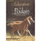 L'education Du Poulain , De La Naissance Au Debourrage , Une Approche Ethologique - Natalie Pilley-mirande , Francois Rolland
