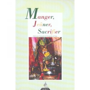 Manger Jeuner Sacrifier - Federation Nationale Des Enseignants De Yoga