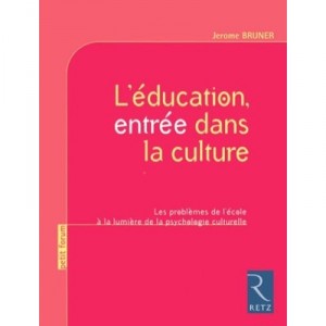 L'education , Entree Dans La Culture - Jerome Bruner