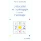 L'education Et La Pedagogie A Travers L'astrologie - Pierre Galmiche