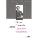 L'education Fonctionnelle - Edouard Claparede