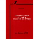 L'education Physique Au Xxe Siecle , Une Histoire Des Pratiques - Gilbert Andrieu