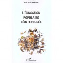 L'education Populaire Reinterrogee - Jean Bourrieau