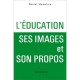 L'education - Ses Images Et Son Propos - Daniel Hameline