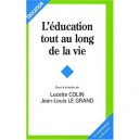 L'education Tout Au Long De La Vie - Lucette Colin , Jean-louis Le Grand