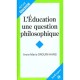L'education, Une Question De Philosophie - Anne-marie Drouin-hans