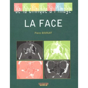 De La Clinique A L'image , La Face - Pierre Bourjat