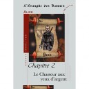 L'evangile Des Damnes T.2 , Le Chasseur Aux Yeux D'argent - Alick