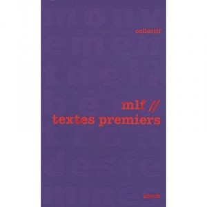 Le Mouvement De Liberation Des Femmes , Textes Premiers - Collectif
