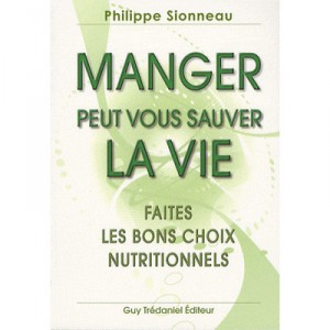 Manger Peut Vous  sauver La Vie - Sionneau