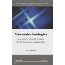 Mnemotechnologies Une Theorie Generale Critique Des Technologies Intellectuelles Coll Communication - Pascal Robert