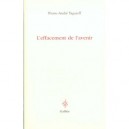 L'effacement De L'avenir - Pierre-andre Taguieff