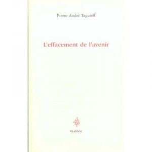 The erasure of the future - Pierre-Andre Taguieff