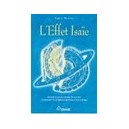 L'effet Isaie , Acceder A La Science Perdue De La Priere Et De La Prophetie Veritable - Gregg Braden