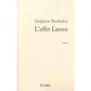 The acoustic feedback - Delphine Bertholon