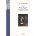 L'effet Pygmalion. Pour Une Anthropologie Historique Des Simulacres - Victor, I Stoichita