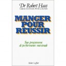 Manger Pour Reussir - Haas Dr