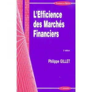 L'efficience Des Marches Financiers (2e Edition) - Philippe Gillet