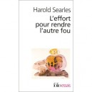 L'effort Pour Rendre L'autre Fou - Harold Searles