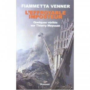 L'effroyable Imposteur , Quelques Verites Sur Thierry Meyssan - Fiammetta Venner