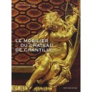Le Mobilier Du Chateau De Chantilly - Anne Forray-carlier