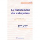 Le Financement Des Entreprises , Questions De Cours, Qcm Et Exercices Corriges - Amelie Charles , Etienne Redor