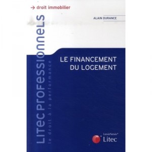 Le Financement Du Logement - Alain Durance