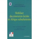 Mobiliser Des Ressources Locales En Afrique Subsaharienne - Gerard Chambas