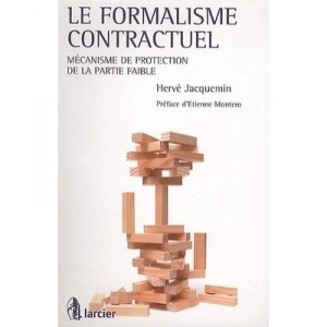 Le Formalisme Contractuel M Canisme De Protection De La Partie Faible - Jacquemin