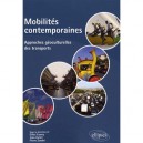 Mobilites Contemporaines , Approches Geoculturelles Des Transports - Gilles Fumey