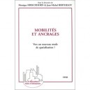 Mobilites Et Ancrages , Vers Un Nouveau Mode De Spatialisation - Collectif