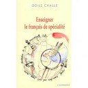 L'enseignement Du Francais De Specialite - Odile Challe