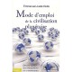 Mode D'emploi De La Civilisation Planetaire - Emmanuel Juste Duits