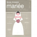 Mode D'emploi De La Future Mariee - Carrie Denny