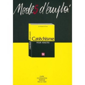 Mode D'emploi Du Catechisme Pour Adultes - Collectif