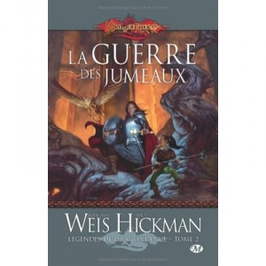 Les Legendes De Dragonlance T.2 , La Guerre Des Jumeaux - Margaret Weis , Tracy Hickman