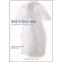 Mode Et Contre-mode , Une Anthologie De Montaigne A Perec - Collectif