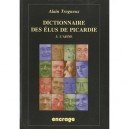 Dictionnaire Des Elus De Picardie T.3 , L'aisne - Alain Trogneux