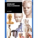 Modelage , Tetes Et Expressions - Berit Hildre