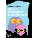 Modele Ethologique Et Criminologie - C Debuyst