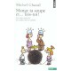 Mange Ta Soupe Et... Tais-toi ! Une Autre Approche Des Conflits Parents-enfants - Michel Ghazal