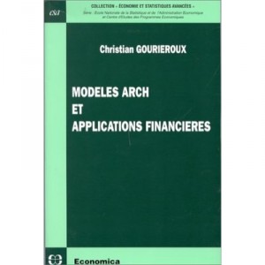 Modeles Arch Et Applications Financieres - Christian Gourieroux