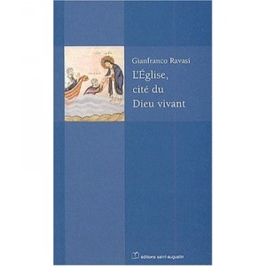 L'eglise , Cite Du Dieu Vivant - Gianfranco Ravasi