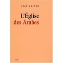 L'eglise Des Arabes - Corbon J